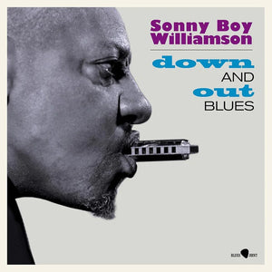 SONNY BOY WILLIAMSON | DOWN AND OUT BLUES (VINYL)