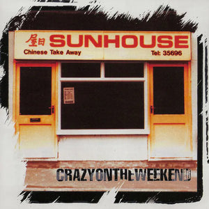 SUNHOUSE | CRAZY ON THE WEEKEND RSD 2025 (VINYL)