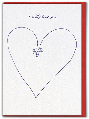 I WILLY LOVE YOU CARD
