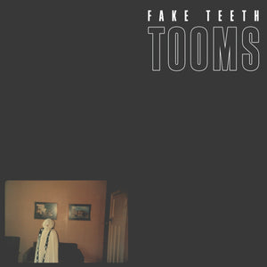 TOOMS | FAKE TEETH (VINYL)