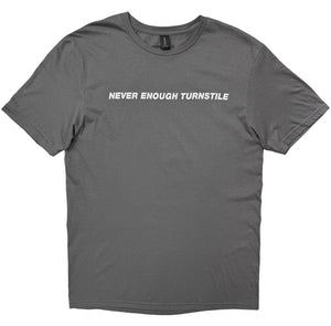 TURNSTILE NEVER ENOUGH TEE