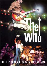 WHO | WHO THIRTY YEARS OF MAXIMUM R AND B LIVE