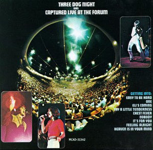 THREE DOG NIGHT | CAPTURED LIVE AT THE FORUM