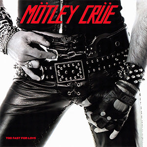 MOTLEY CRUE | TOO FAST FOR LOVE - NO INNER