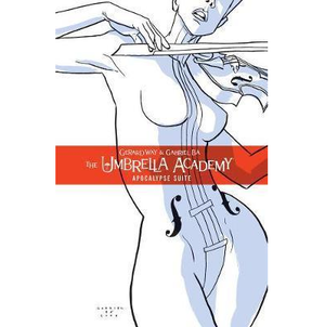 GERARD WAY | UMBRELLA ACADEMY VOL 1 APOCALYPSE SUITE