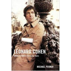 LEONARD COHEN, UNTOLD STORIES: THE EARLY YEARS | POSNER MICHAEL