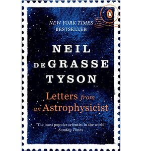 LETTERS FROM AN ASTROPHYSICIST | DEGRASSE TYSON NEIL