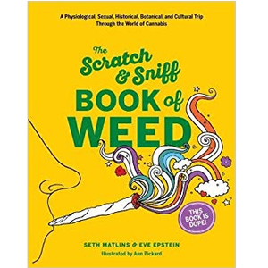 MATLINS SETH | SCRATCH AND SNIFF BOOK OF WEED