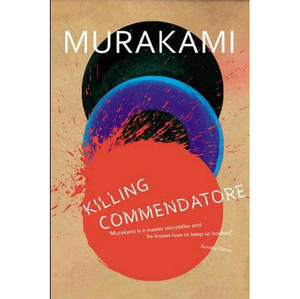 KILLING COMMENDATORE | MURAKAMI HARUKI