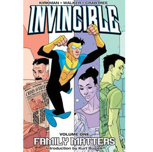 ROBERT KIRKMAN | INVINCIBLE VOLUME 1 FAMILY MATTERS