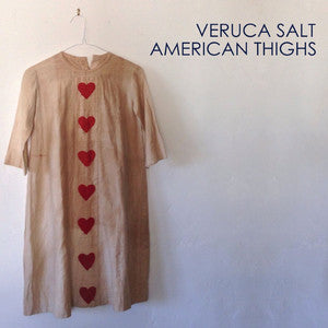 VERUCA SALT | AMERICAN THIGHS