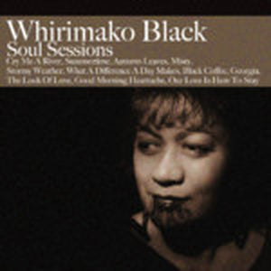 WHIRIMAKO BLACK | SOUL SESSIONS