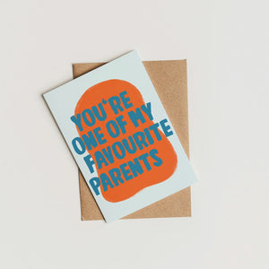 ONE OF MY FAVOURITE PARENTS CARD