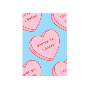 YOURE OK I GUESS CANDY HEART CARD
