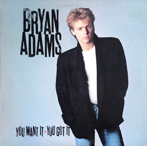 BRYAN ADAMS | YOU WANT IT YOU GOT IT - US