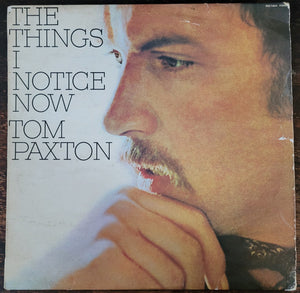 TOM PAXTON | THINGS I NOTICE NOW
