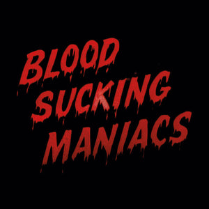 BLOOD SUCKING MANIACS / TERRY ALLEN | BLOOD SUCKING MANIACS (VINYL)