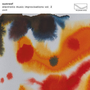 SUNROOF | ELECTRONIC MUSIC IMPROVISATIONS VOL 2 (VINYL)