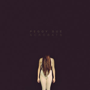 PEGGY SUE | ACROBATS