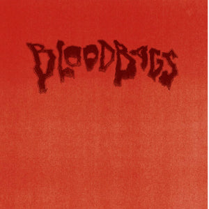 BLOODBAGS | BLOODBAGS (VINYL)
