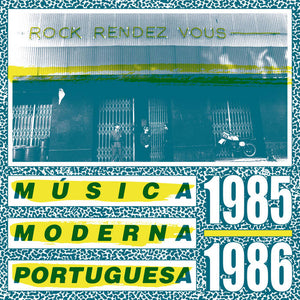 VARIOUS | ROCK RENDEZ VOUS - MUSICA MODERNA PORTUGUESA 1985 - 1986 (VINYL)