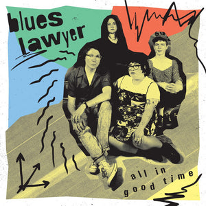 BLUES LAWYER | ALL IN GOOD TIME (VINYL)