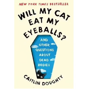 WILL MY CAT EAT MY EYEBALLS? | DOUGHTY CAITLIN