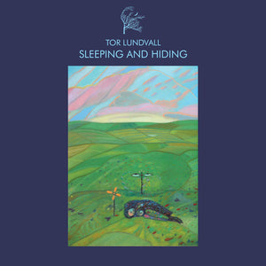 TOR LUNDVALL | SLEEPING AND HIDING