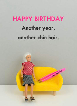 ANOTHER YEAR ANOTHER CHIN HAIR GREETING CARD