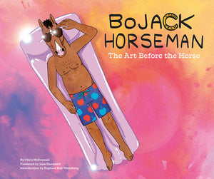 MCDONNELL CHRIS | BOJACK HORSEMAN THE ART BEFORE THE HORSE