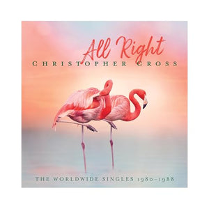CHRISTOPHER CROSS | ALL RIGHT - THE WORLDWIDE SINGLES 1980 - 1988 (TRANSLUCENT PINK AND GREEN 2LP EDITION) (VINYL)