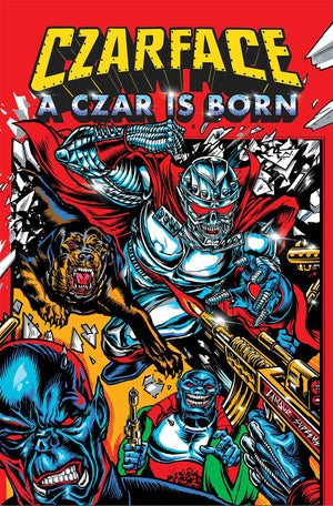 CZARFACE | CZARFACE: A CZAR IS BORN GRAPHIC NOVEL