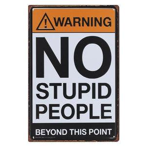 NO STUPID PEOPLE RETRO TIN SIGN