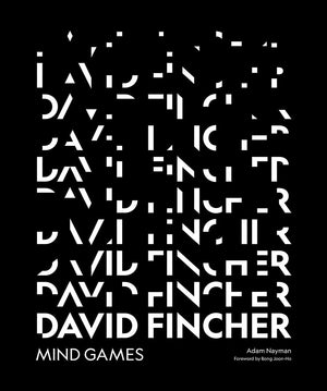 ADAM NAYMAN | DAVID FINCHER: MIND GAMES A CRITICAL SURVEY OF THE FILMMAKER