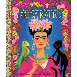 FRIDA KAHLO LITTLE GOLDEN BOOK | SAZAKLIS JOHN