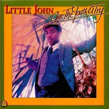 LITTLE JOHN | GIVE THE YOUTH A TRY (VINYL)