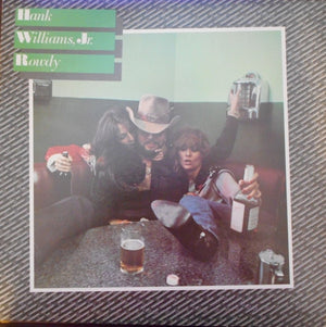 HANK WILLIAMS JR | ROWDY - US PRESS