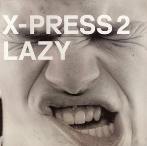 X-PRESS 2 | LAZY REMIXES 12