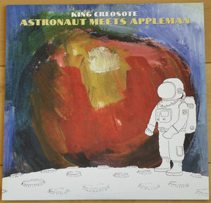 KING CREOSOTE | ASTRONAUT MEETS APPLEMAN (WITH BONUS ETCHED 10 INCH)