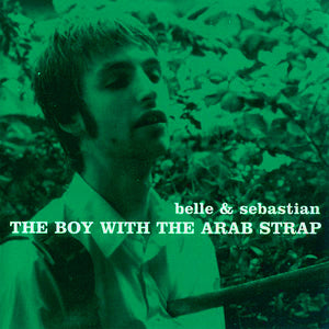 BELLE AND SEBASTIAN | BOY WITH THE ARAB STRAP - REISSUE