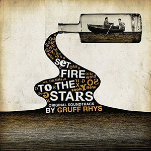 GRUFF RHYS / SOUNDTRACK | SET FIRE TO THE STARS