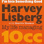 HARVEY LISBERG | INTO SOMETHING GOOD MY LIFE WITH HERMAN'S HERMITS, 10CC... AND JIMMY WHITE