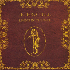 JETHRO TULL | LIVING IN THE PAST - 2LP - US CHRYSALIS