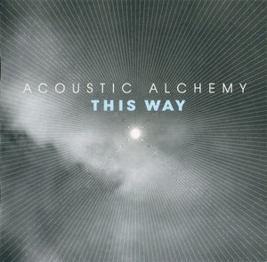 ACOUSTIC ALCHEMY | THIS WAY