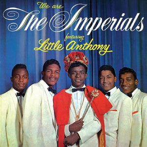 LITTLE ANTHONY AND THE IMPERIALS | WE ARE THE IMPERIALS FEATURING LITTLE ANTHONY