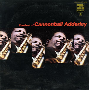 CANNONBALL ADDERLEY | BEST OF CANNONBALL ADDERLEY - RIVERSIDE - US STEREO