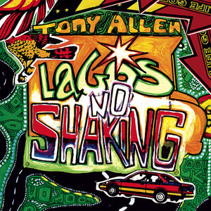 TONY ALLEN | LAGOS NO SHAKING - 2LP - REISSUE