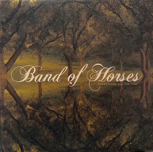 BAND OF HORSES | EVERYTHING ALL THE TIME
