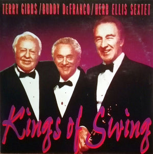 TERRY GIBBS / BUDDY DE FRANCO / HERB ELLIS | KINGS OF SWING