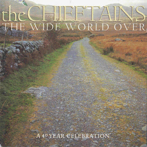 CHIEFTAINS | WIDE WORLD OVER 40 YEAR CELEBRATION
